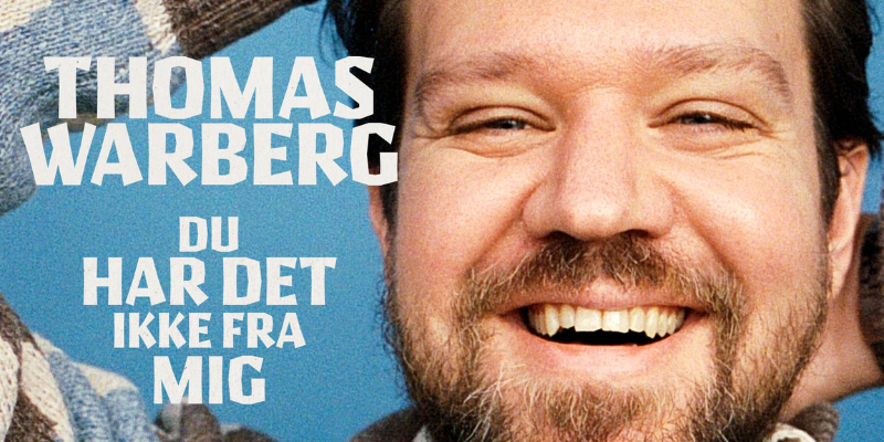 Thomas Warberg - Du har det ikke fra mig