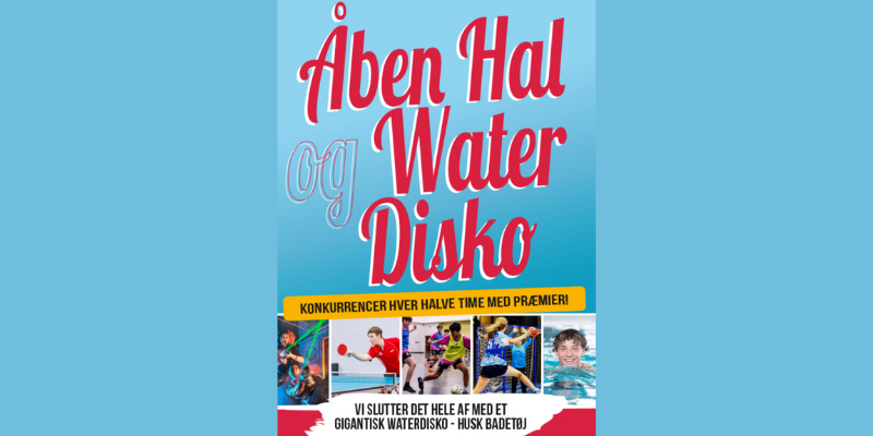 Åben Hal og WaterDisko