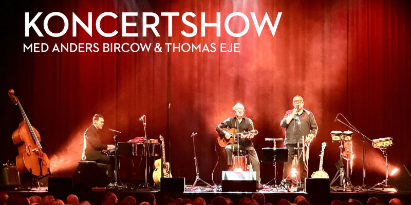 Koncertshow med Anders Bircow og Thomas Eje